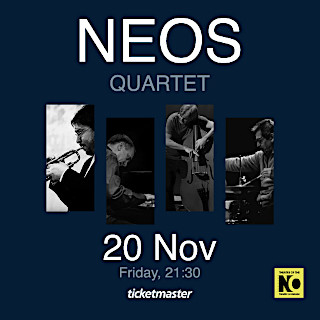 NEOS Quartet - AHOLA - KOZANIS - BOUKALIS - SIDIROKASTRITIS - Live @ Theatre of the No, Friday 20/11